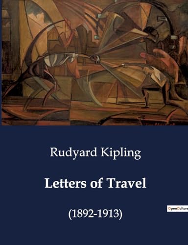 Letters of Travel: (1892-1913) von Culturea